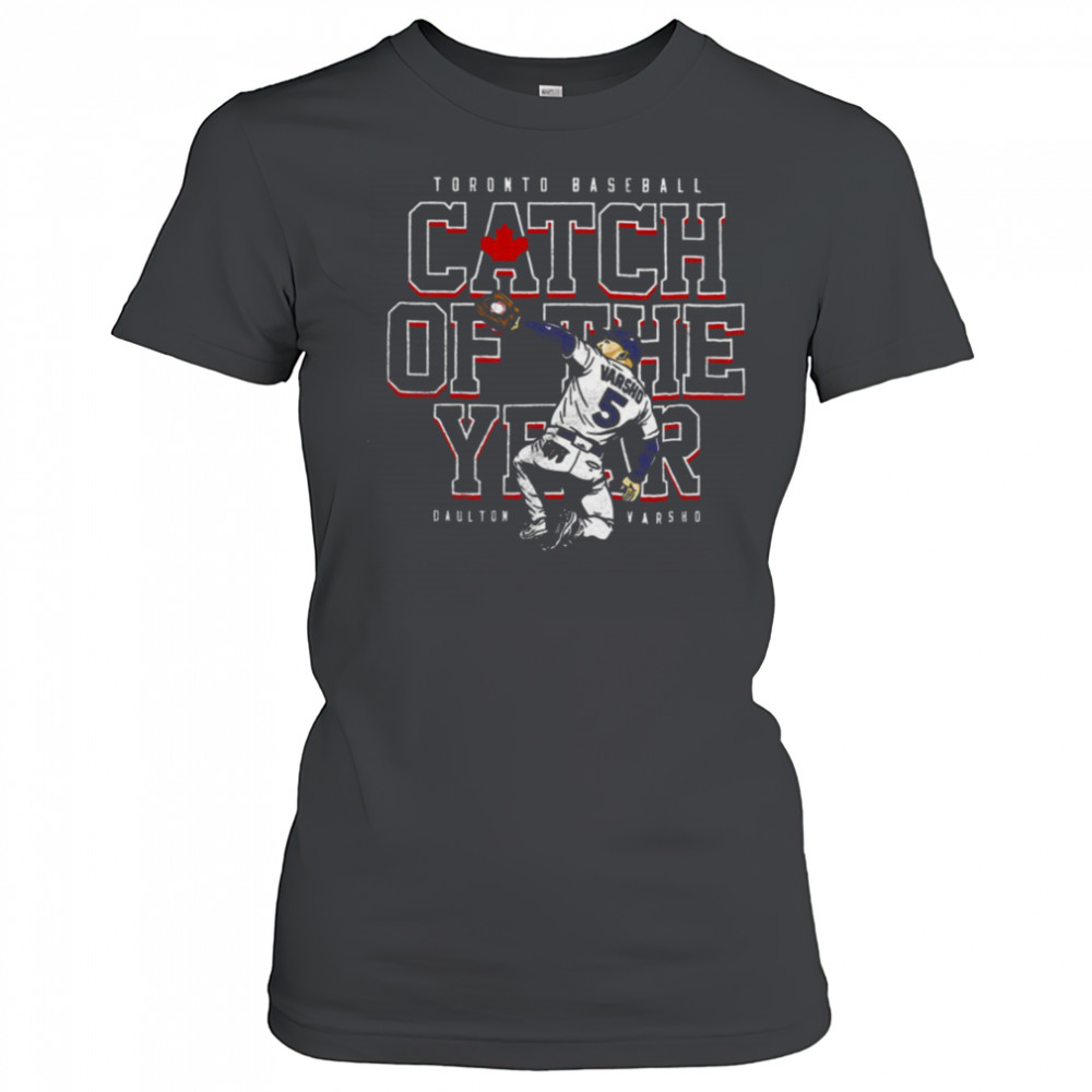 Daulton Varsho Toronto Blue Jays baseball player catch of the year shirt Women's T-shirt