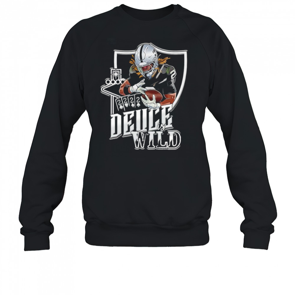 Deuce is wild shirt Sweatshirt