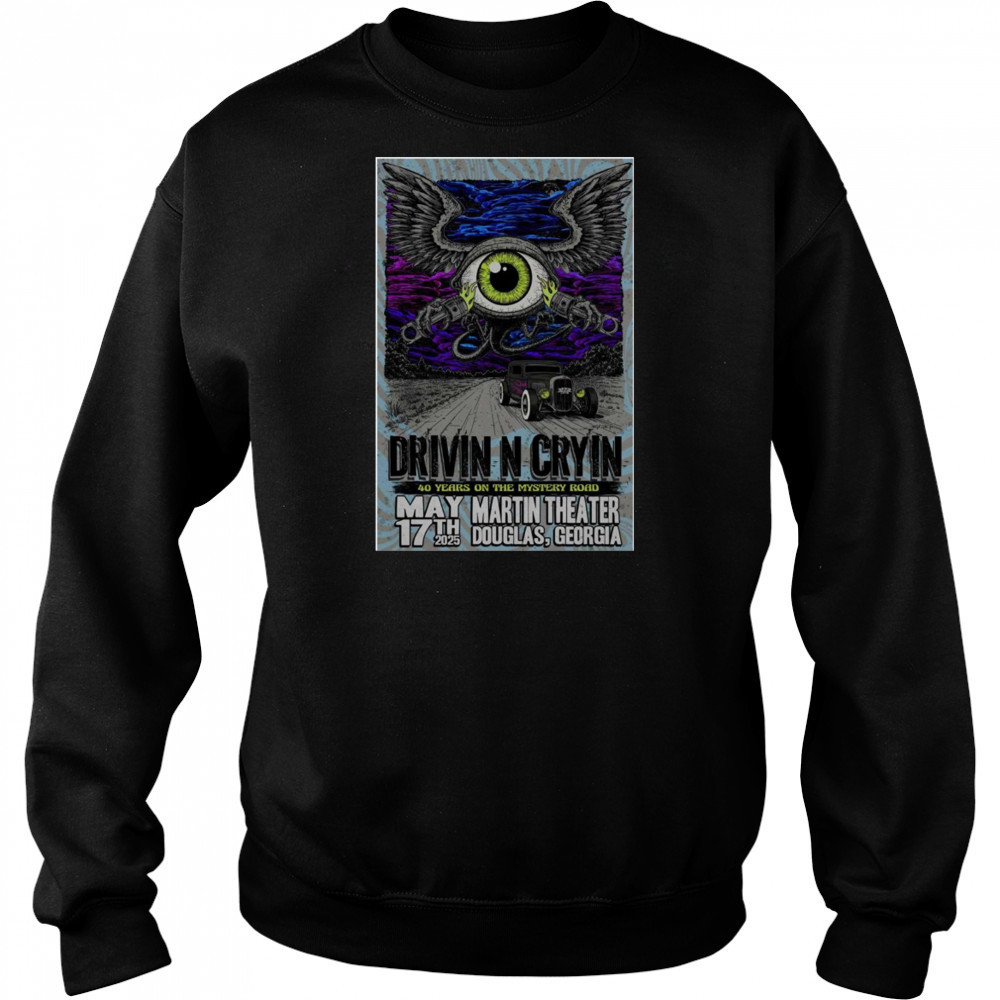 Drivin N Cryin 40 Years On The Mystery Road On May 17 2025 In Douglas GA Tour t-shirt Hoodie