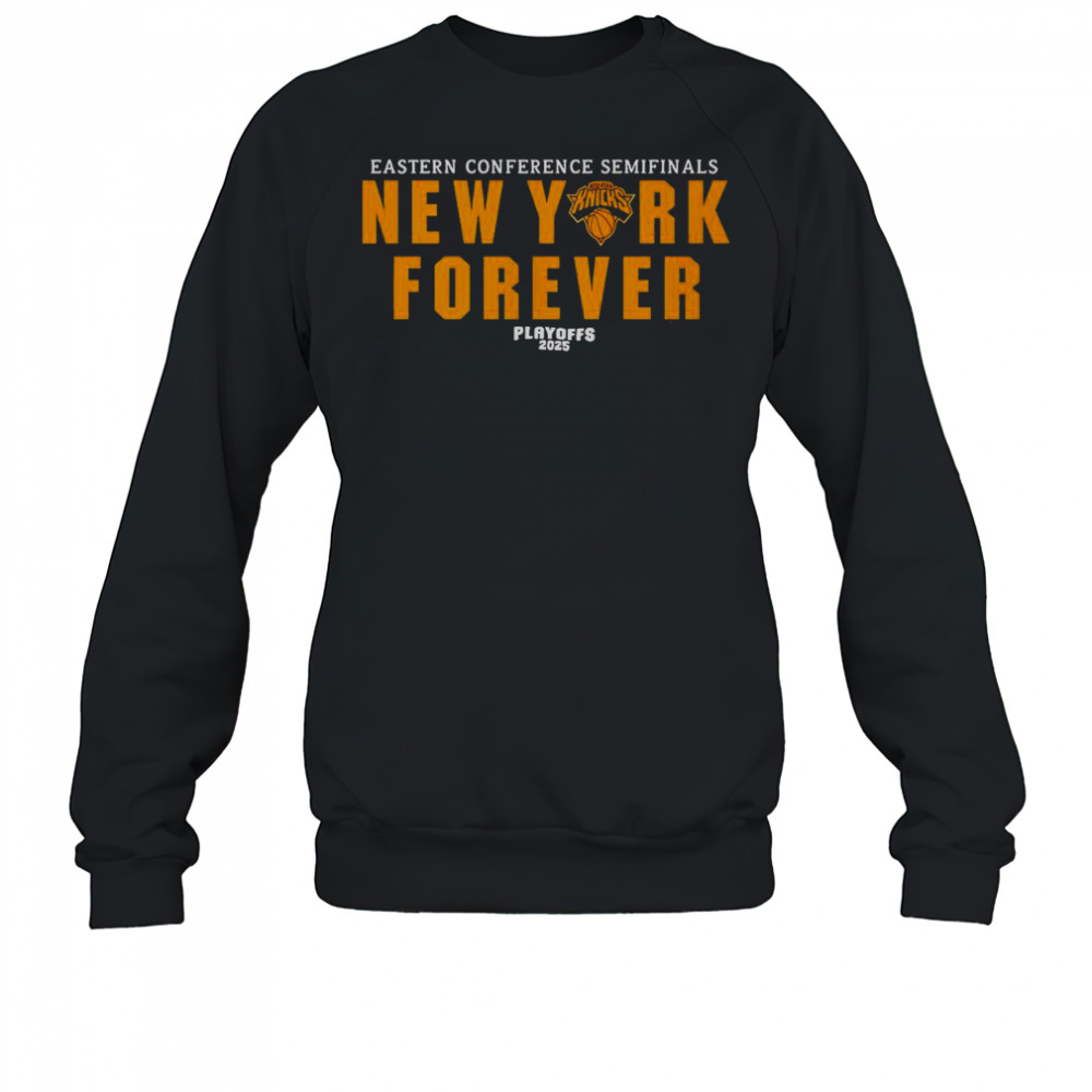 Eastern Conference Semifinals New York Forever Playoffs 2025 T-Shirt Sweatshirt