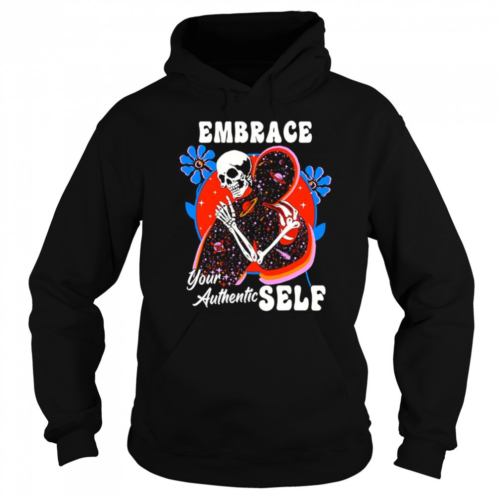Embrace your authentic self shirt Sweatshirt