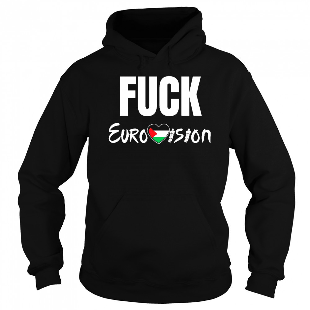 Fuck Eurovision shirt Sweatshirt