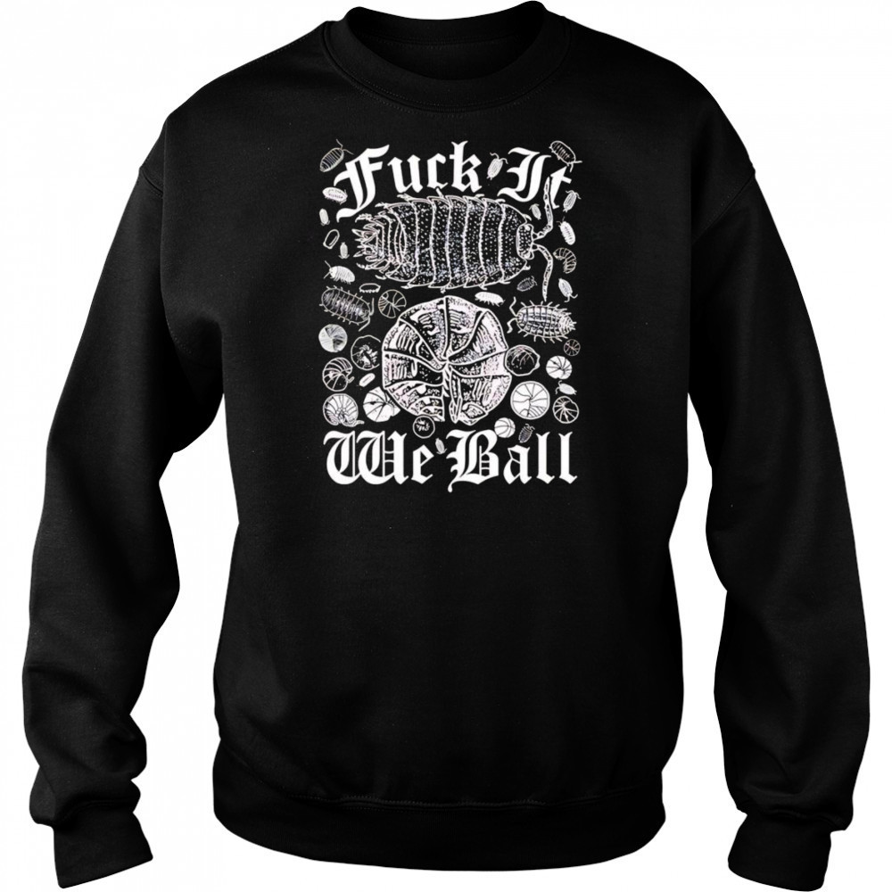 Fuck it we ball shirt Hoodie