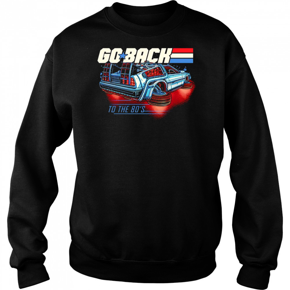Go back to the 80’s shirt Hoodie