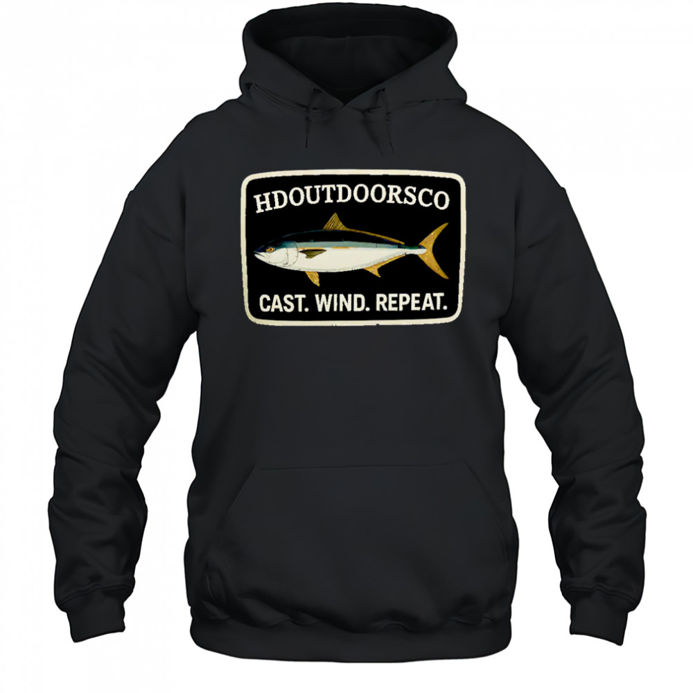 Hdoutdoorsco Cast Wind Repeat shirt Hoodie