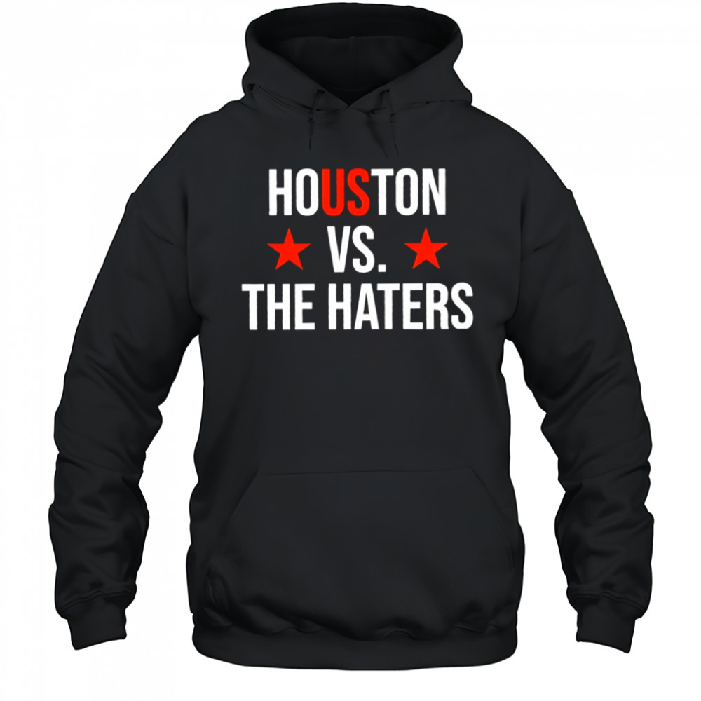 Houston vs. The Haters Astro Baseball fan shirt Hoodie