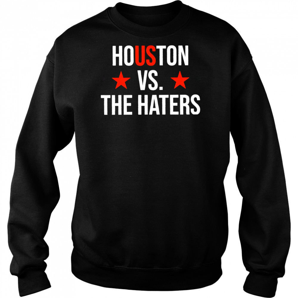 Houston vs. The Haters Astro Baseball fan shirt Hoodie
