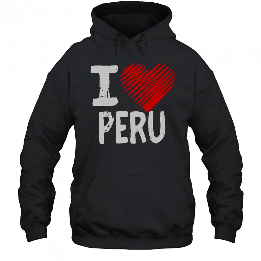 I Love Peru I Heart Peru T-Shirt Hoodie