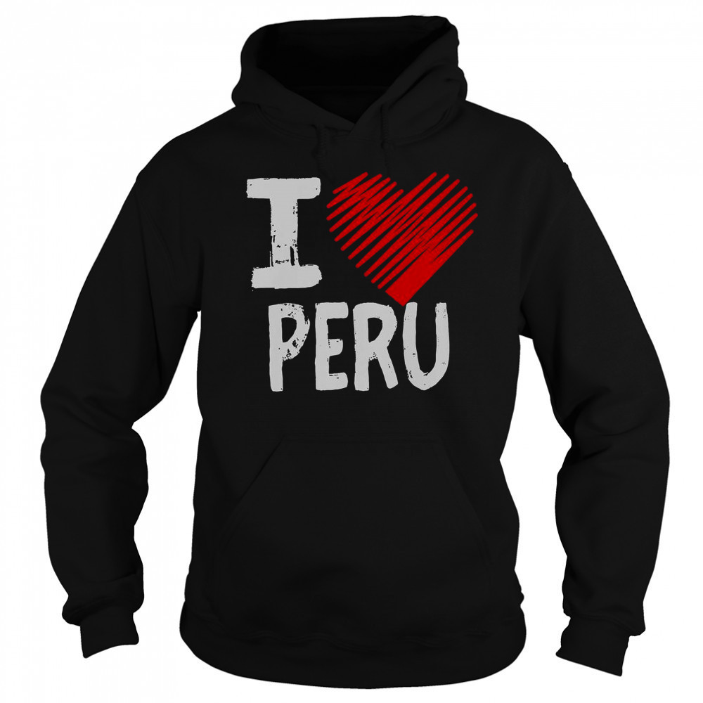 I Love Peru I Heart Peru T-Shirt Sweatshirt
