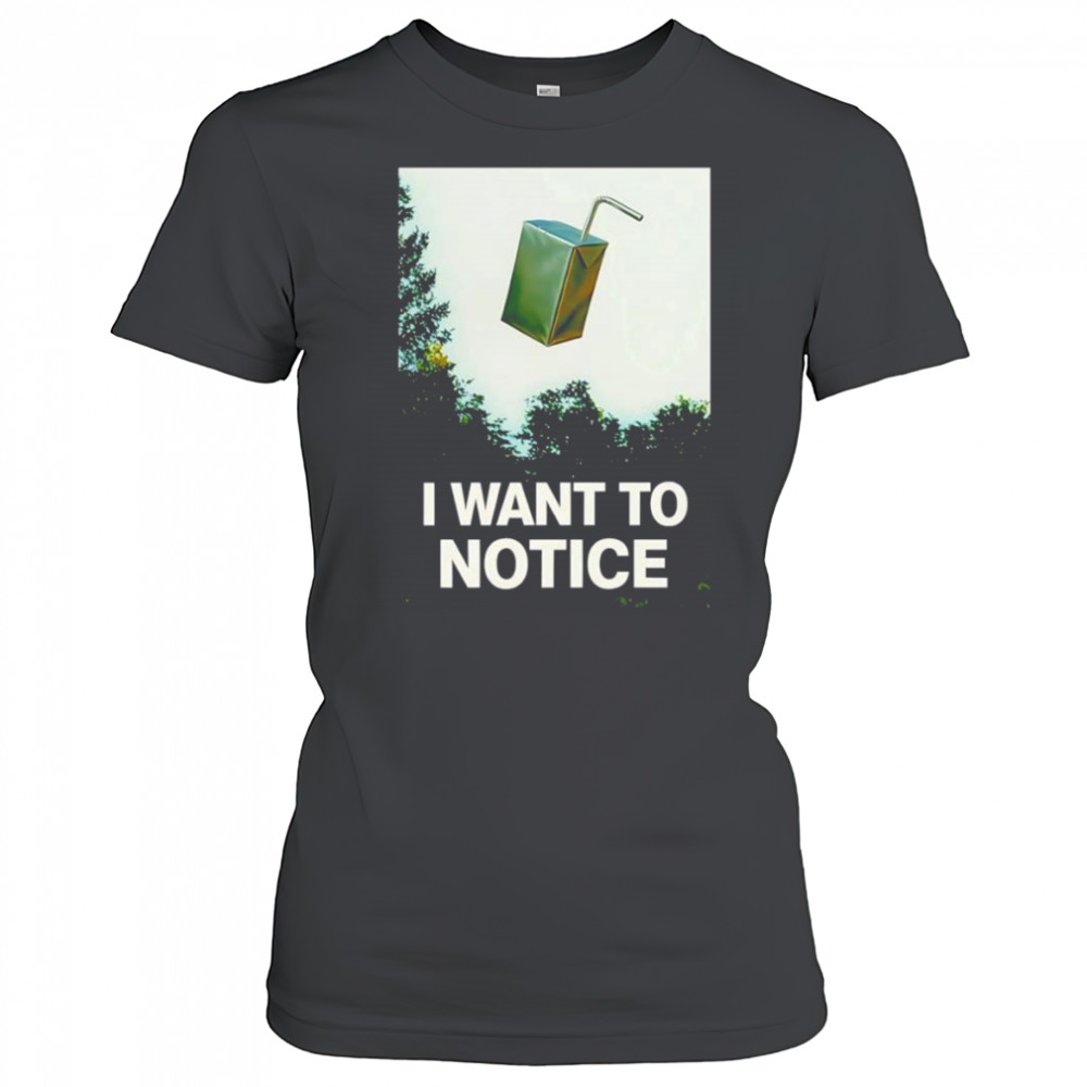 I want to notice shirt Women's T-shirt