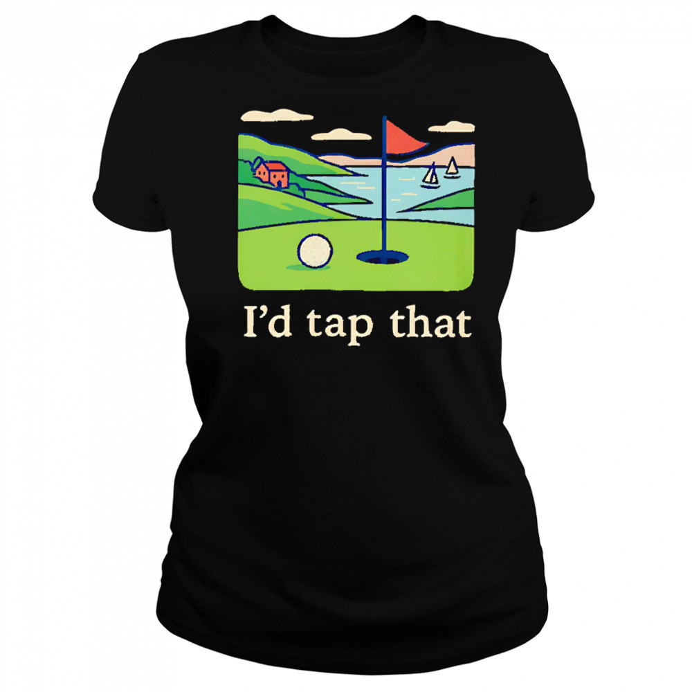 I’d tap that Golf shirt Women's T-shirt