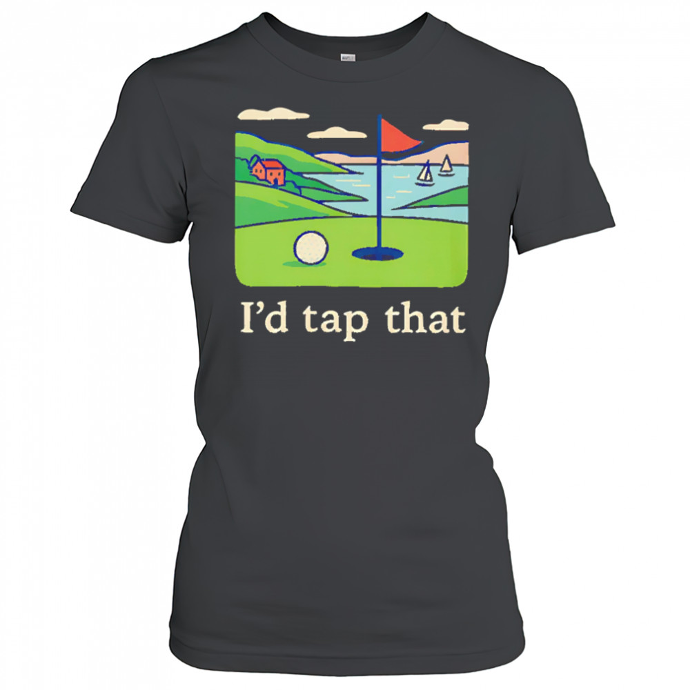 I’d tap that Golf shirt Women's T-shirt
