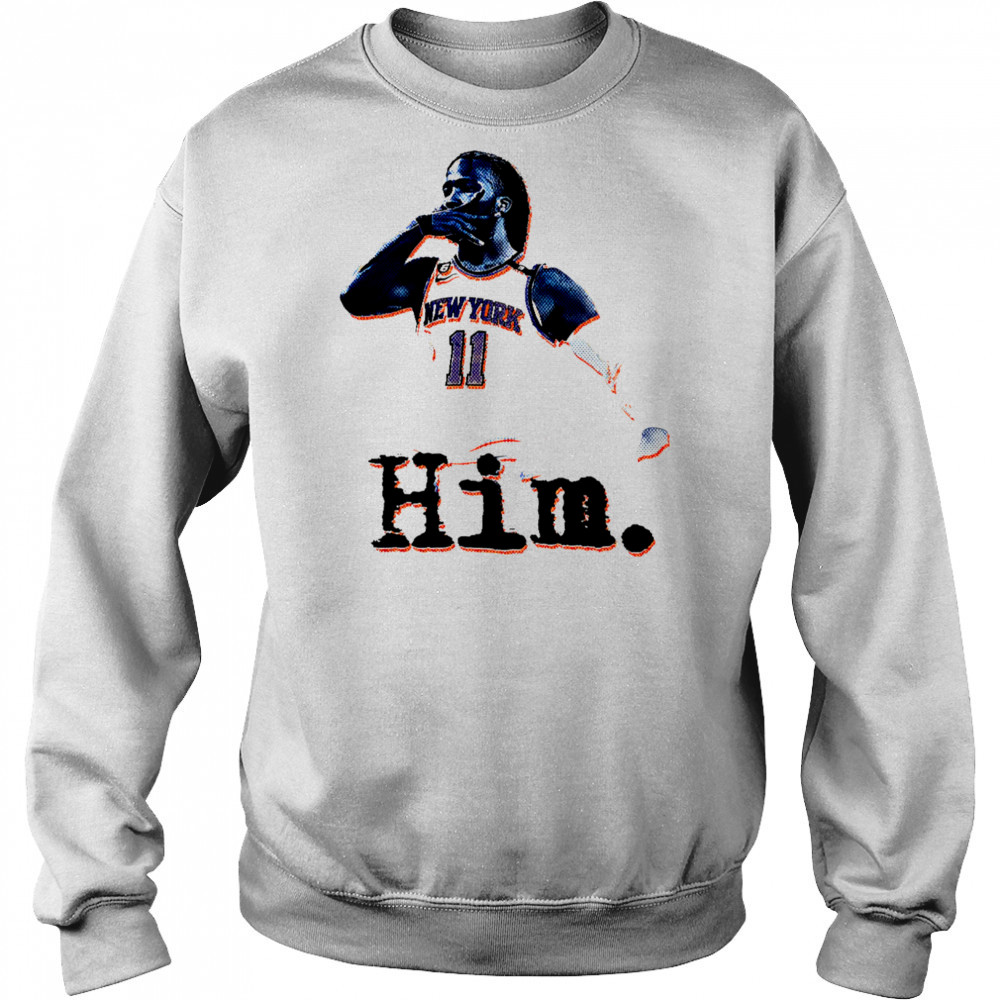 Jalen Brunson Him shirt Hoodie