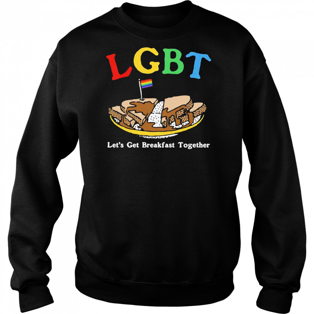 LGBT let’s get breakfast together shirt Hoodie