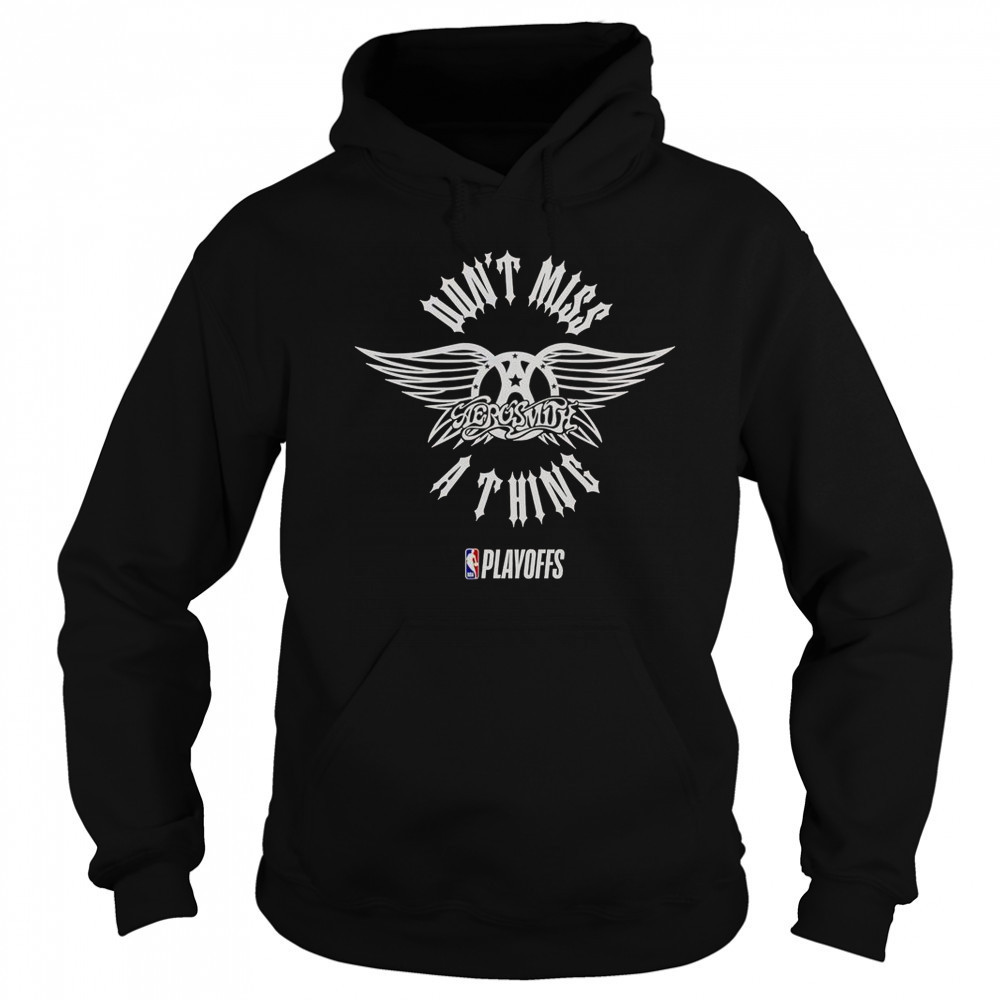 NBA Playoffs X Aerosmith Don’t Miss A Thing T-Shirt Sweatshirt