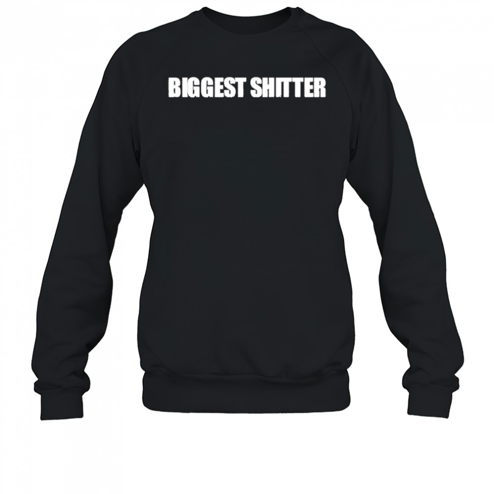 Parkercant Biggest Shitter shirt Sweatshirt