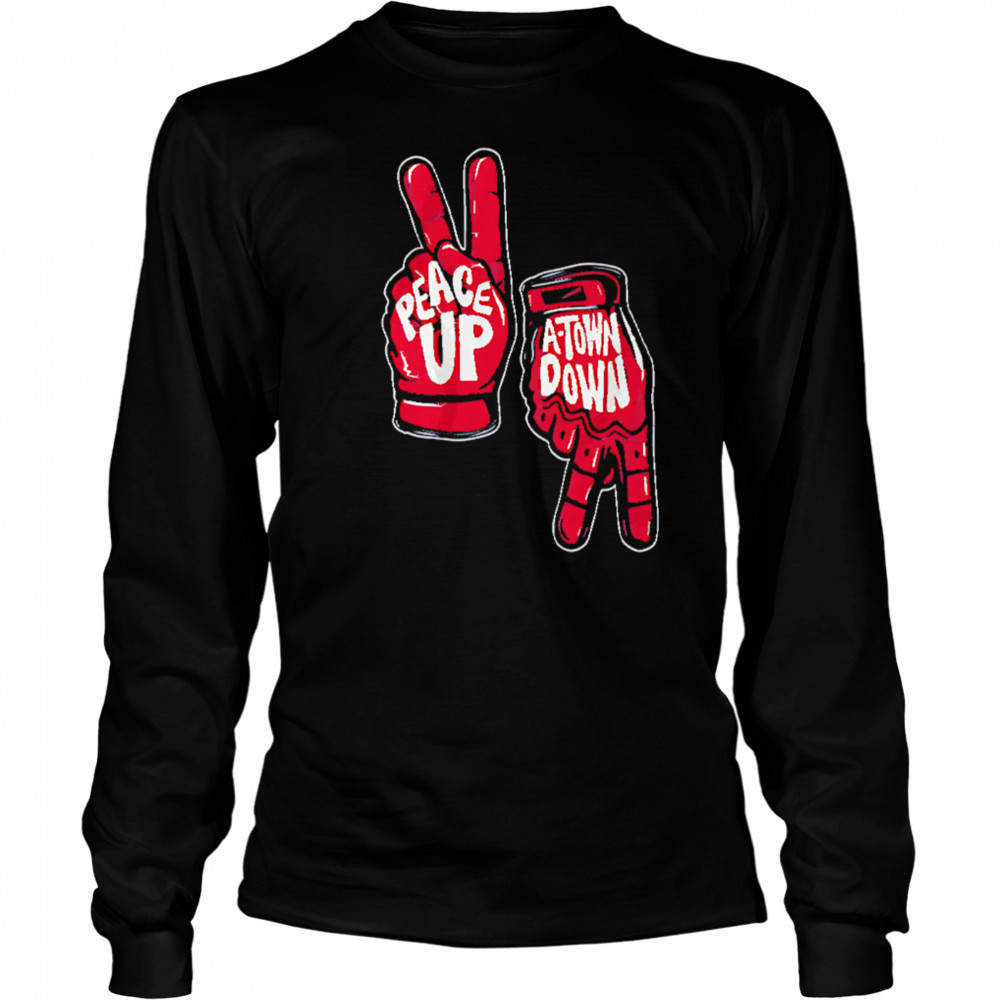 Peace Up A-town Down hand shirt Long Sleeved