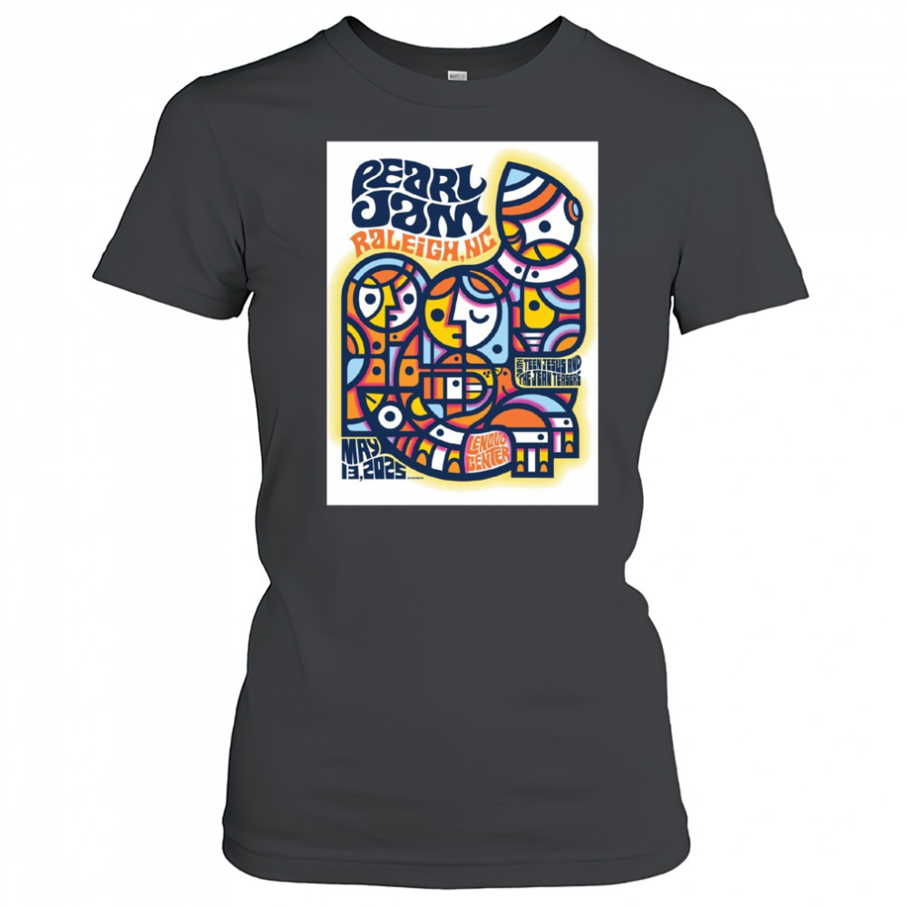 Pearl Jam May 13 2025 Raleigh NC Lenovo Center With Teen Jesus And The Jean Teasers Poster t-shirt Women's T-shirt