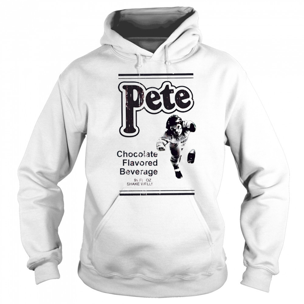 Pete Rose chocolate flavored beverage shirt Sweatshirt