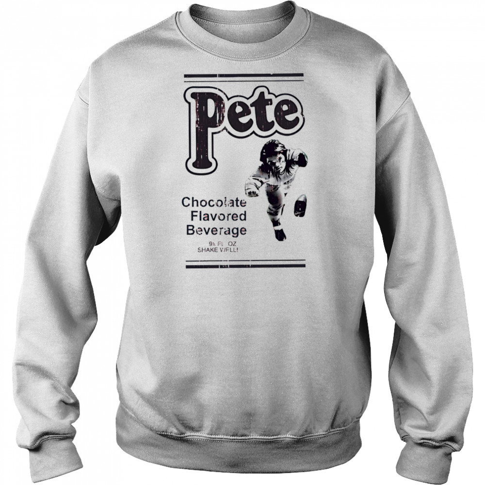 Pete Rose chocolate flavored beverage shirt Hoodie