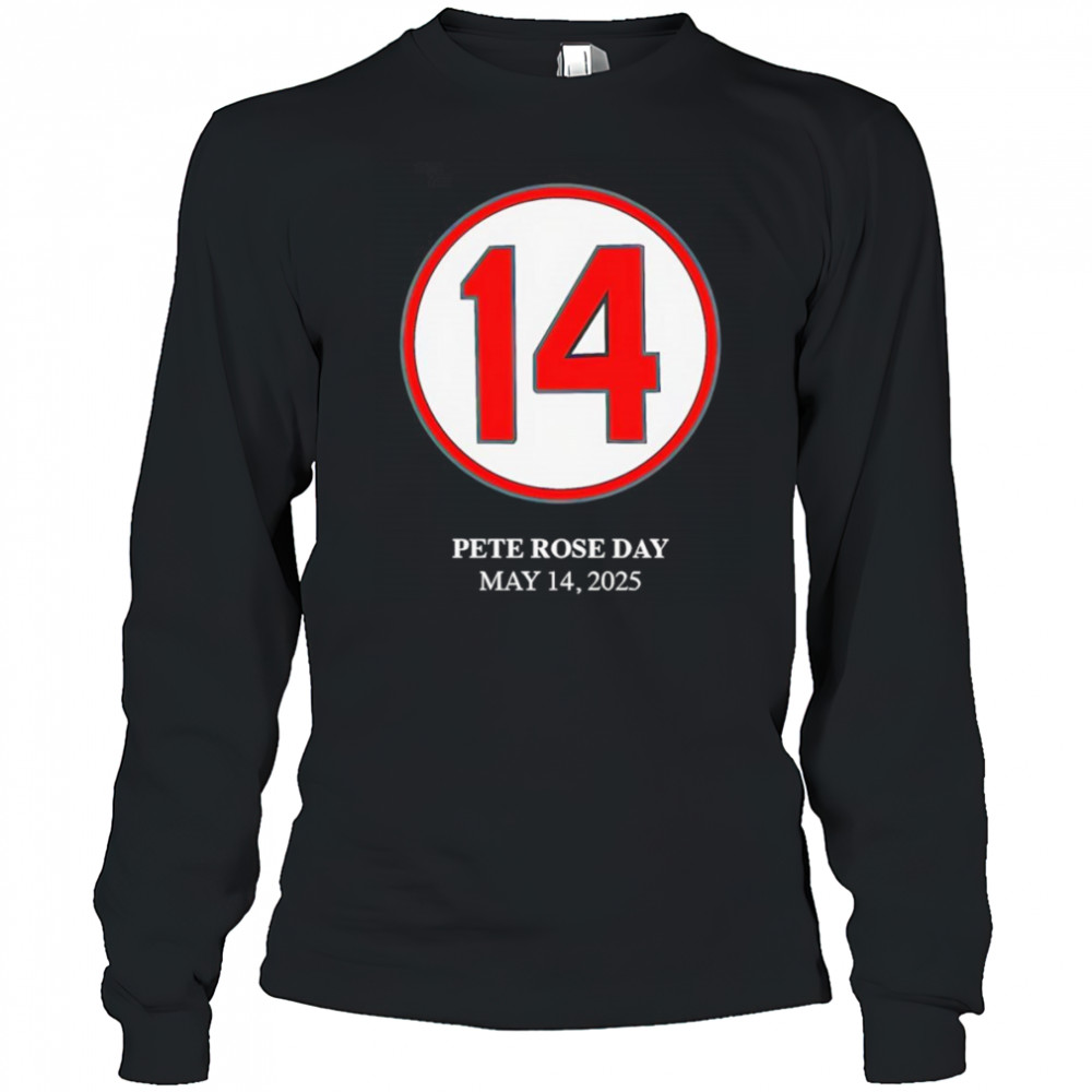 Pete Rose Day May 14 2025 shirt Long Sleeved