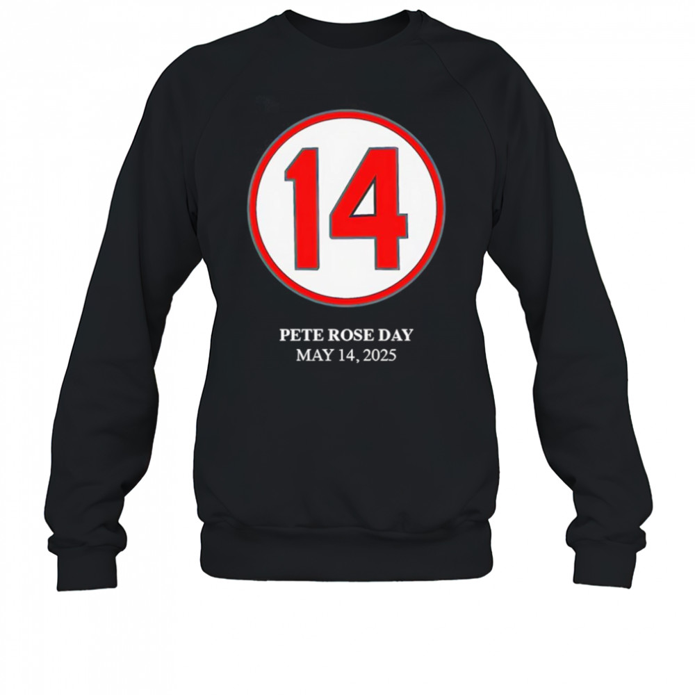 Pete Rose Day May 14 2025 shirt Sweatshirt