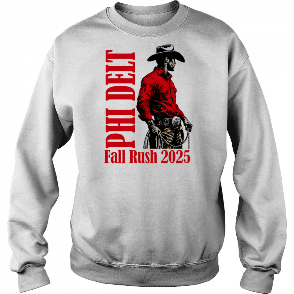Phi Delt Fall Rush 2025 Cowboy shirt Hoodie