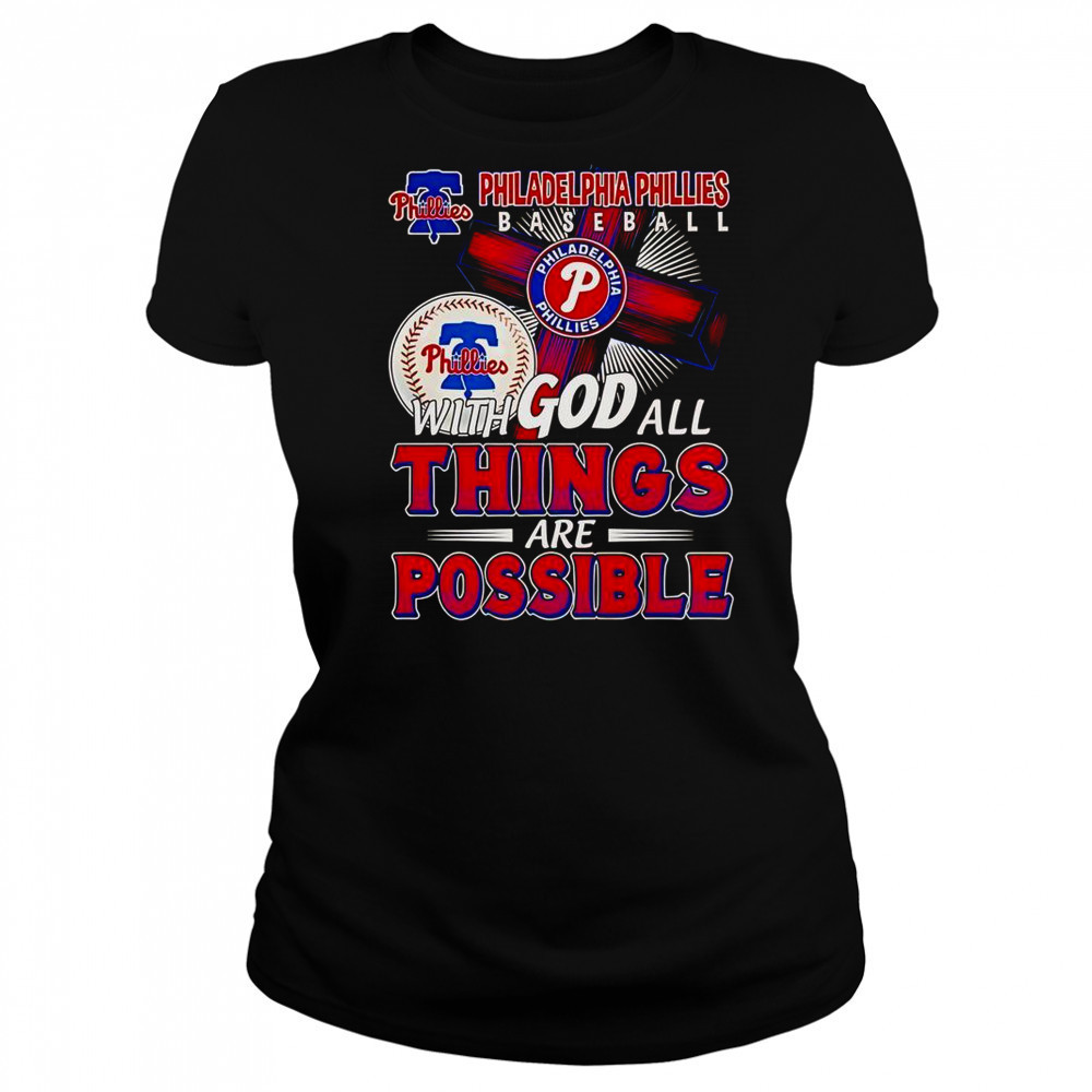 Philadelphia Phillies Baseball With God All Things Are Possible T-Shirt Women's T-shirt