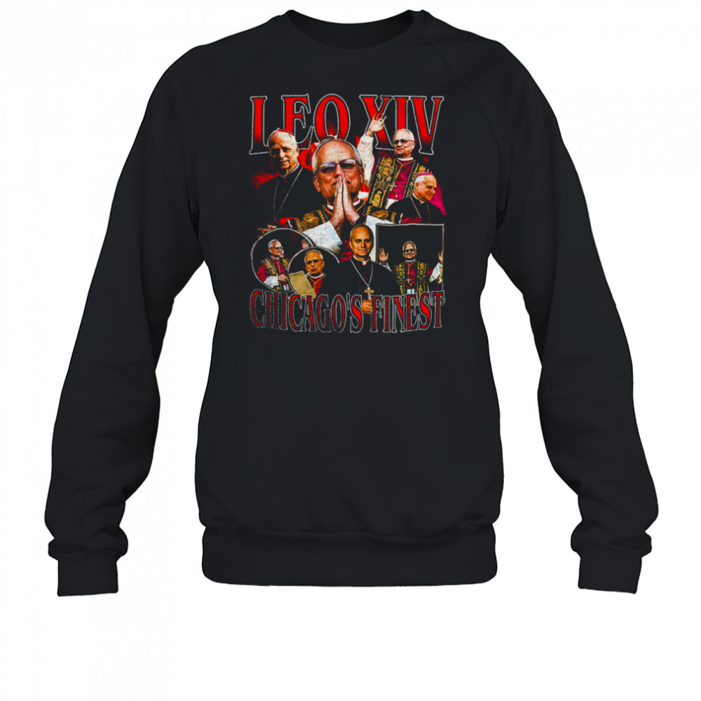 Pope Leo XIV Chicago’s finest shirt Sweatshirt