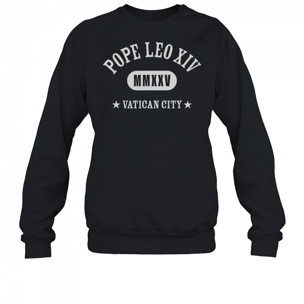 Pope Leo XIV MMXXV Vatican City T-Shirt Sweatshirt
