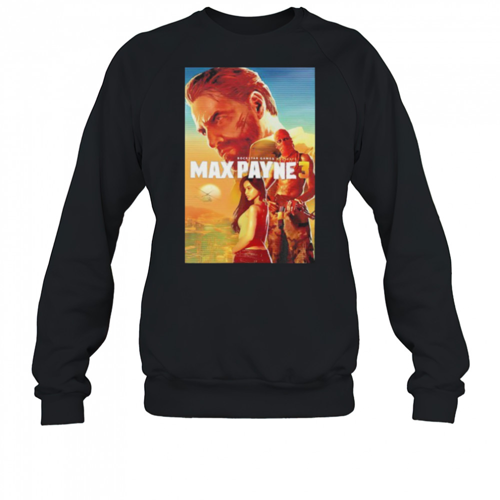 Rockstar games presents Max Payne 3 shirt Sweatshirt