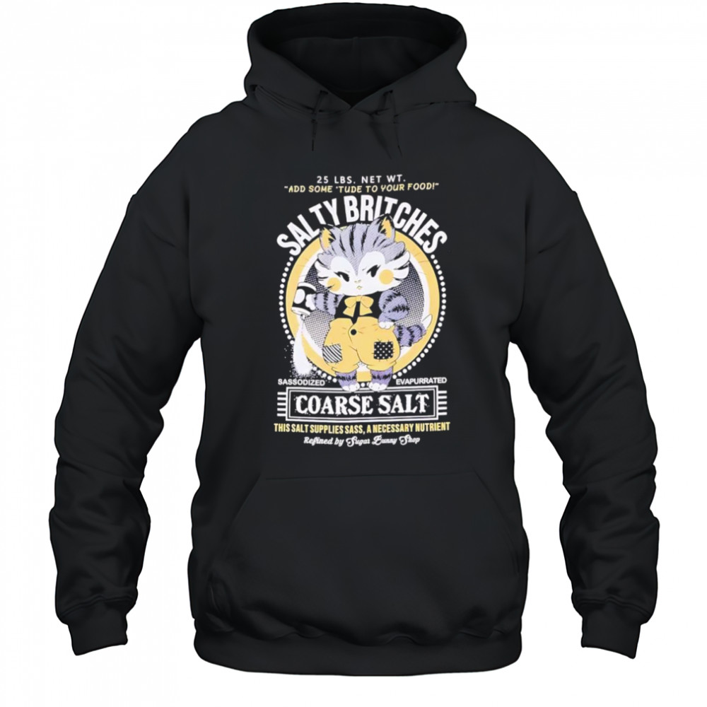 Salty Britches Salt cat shirt Hoodie