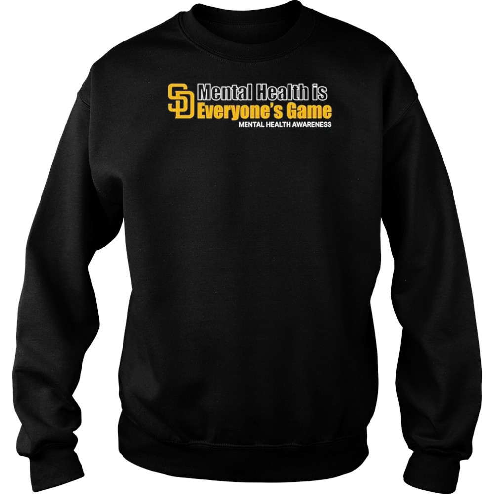 San Diego Padres Mental Health Is Everyone’s Game Mental Health Awareness t-shirt Hoodie