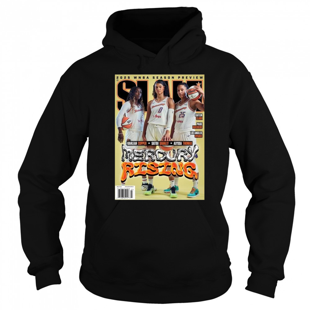 SLAM 256 Mercury Rising 2025 WNBA Season Preview Kahleah Copper, Satou Sabally, Alyssa Thomas t-shirt Sweatshirt