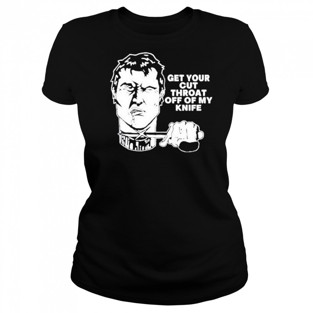 T.Archivist Get Your Cut Throat Off Of My Knife t-shirt Women's T-shirt