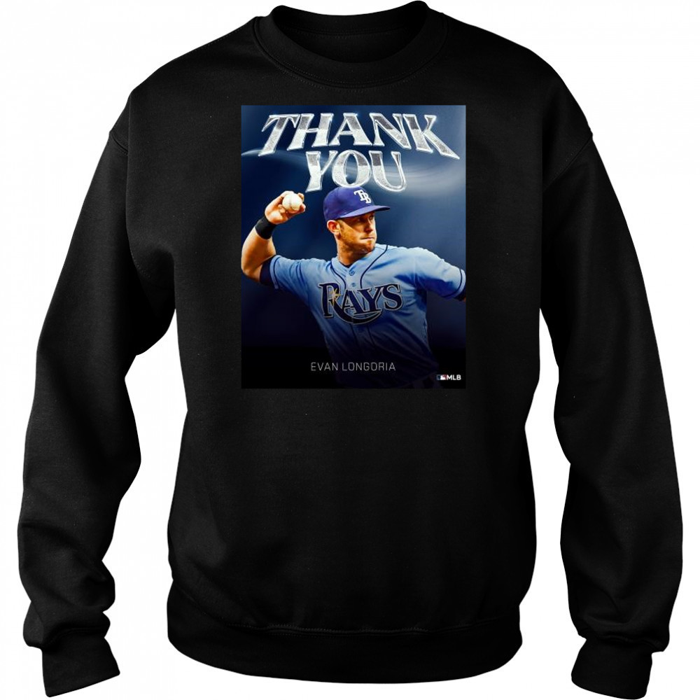 Thank You Evan Longoria – has retired after 16 seasons, three All-Star selections, three Gold Gloves MLB t-shirt Hoodie