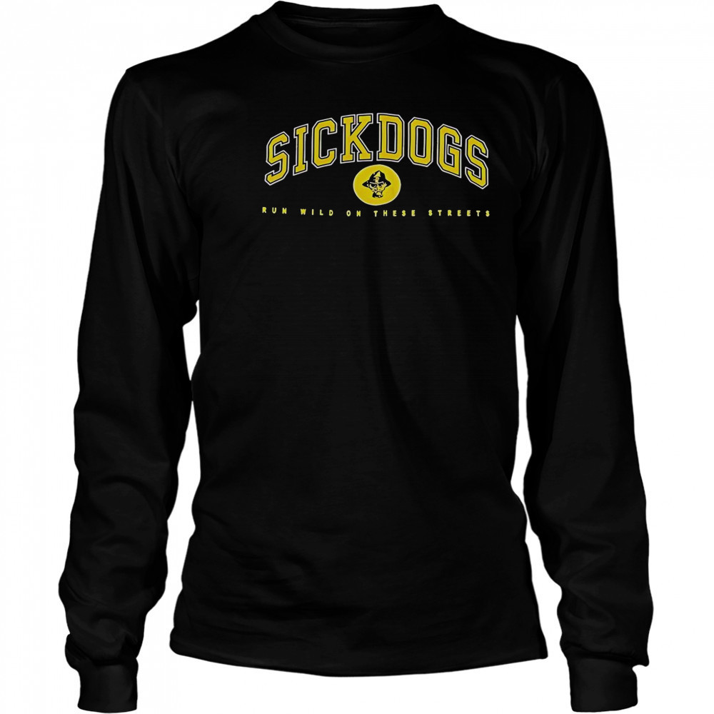 The Psycho Realm Sickdogs Run Wild On These Streets T-Shirt Long Sleeved