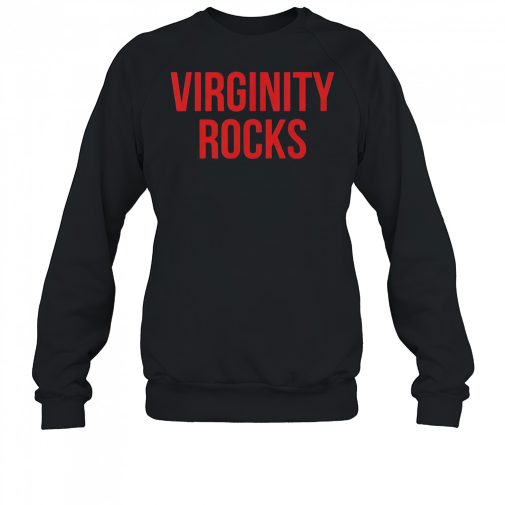 Virginity Rocks T-Shirt Sweatshirt