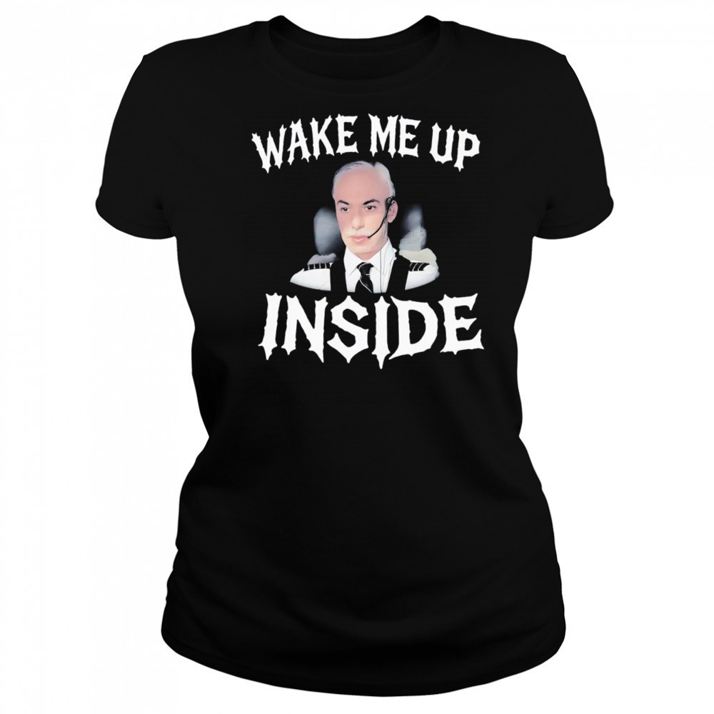 Wake me up inside shirt Women's T-shirt