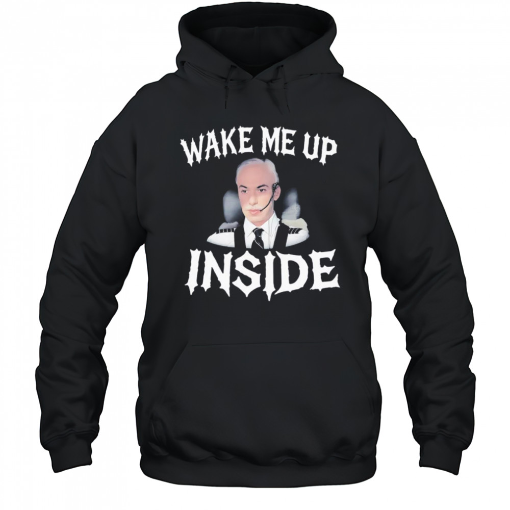 Wake me up inside shirt Hoodie