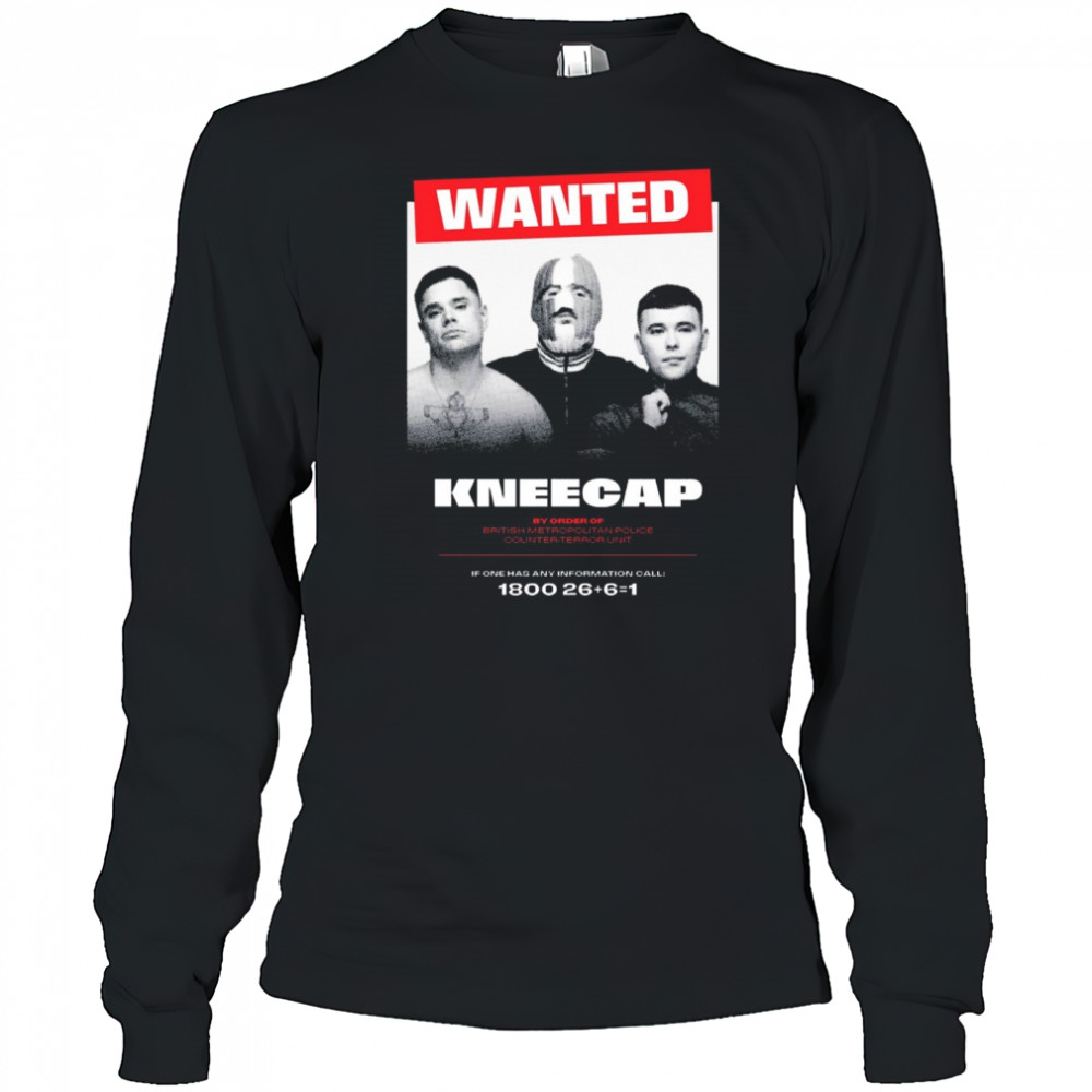 Wanted Kneecap By Order Of British Metropolitan Police Counter-Terror Unit t-shirt Long Sleeved