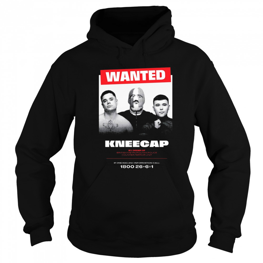 Wanted Kneecap By Order Of British Metropolitan Police Counter-Terror Unit t-shirt Sweatshirt