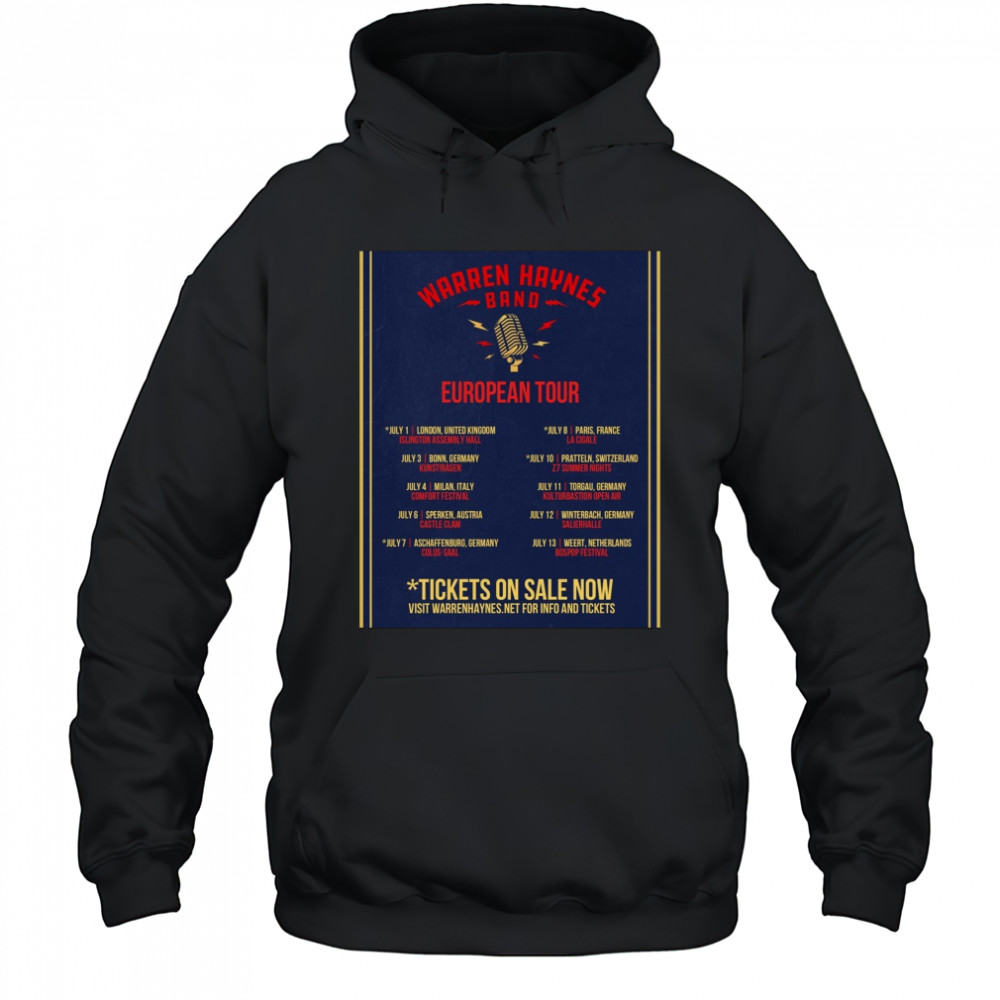 Warren Haynes Band European Tour July 1 London UK July 3 Bonn DE July 4 Milan IT July 6 Sperken AT Poster t-shirt Hoodie