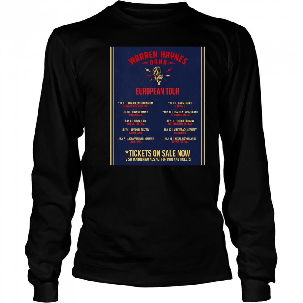 Warren Haynes Band European Tour July 1 London UK July 3 Bonn DE July 4 Milan IT July 6 Sperken AT Poster t-shirt Long Sleeved