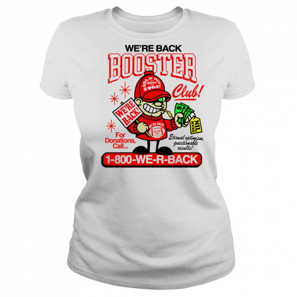 We’re back Booster 1-800 we r back shirt Women's T-shirt