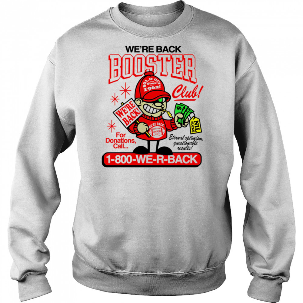 We’re back Booster 1-800 we r back shirt Hoodie