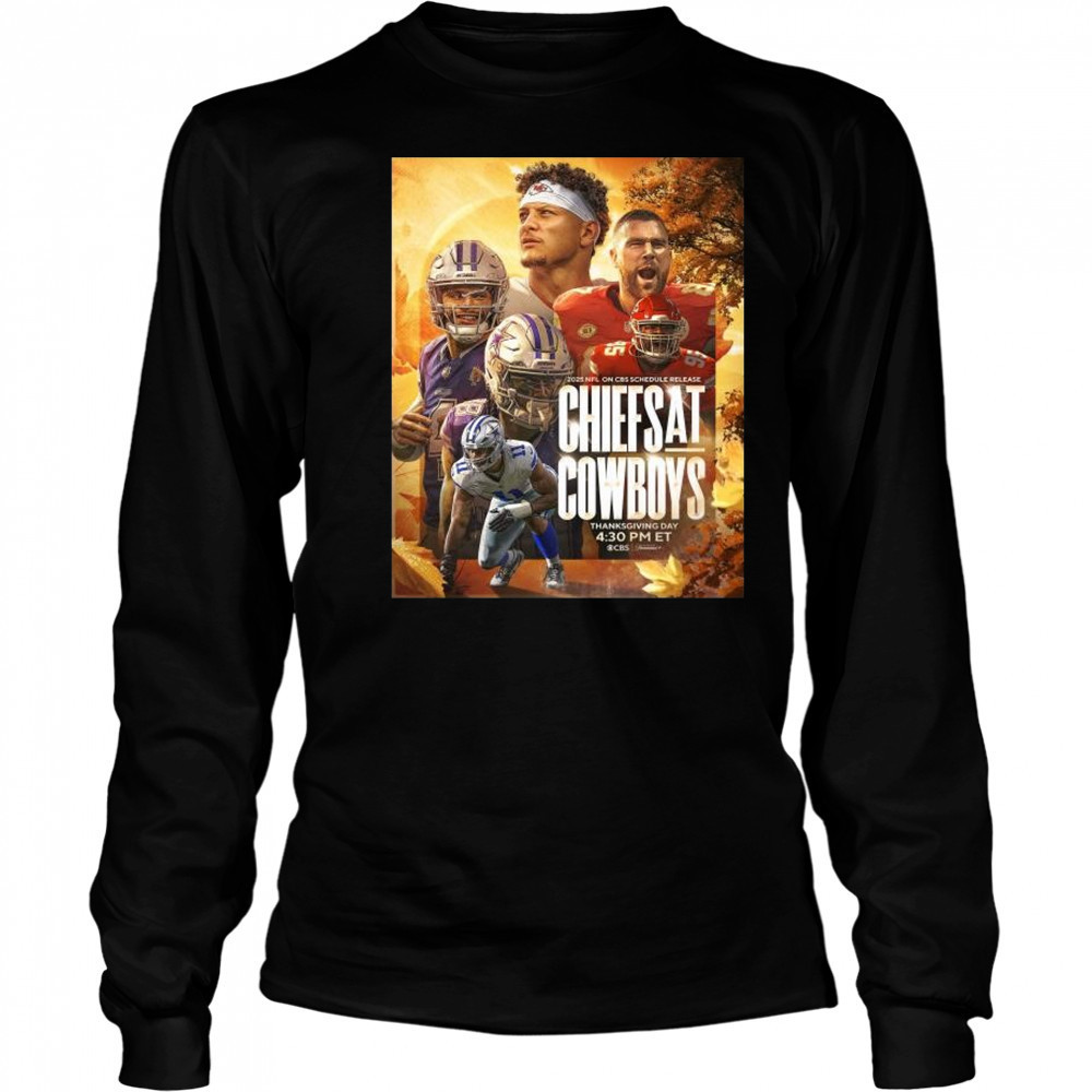 2025 NFL On CBS Schedule Release Kansas City Chiefs at Dallas Cowboys Thanksgiving Day Nov 27 t-shirt Long Sleeved