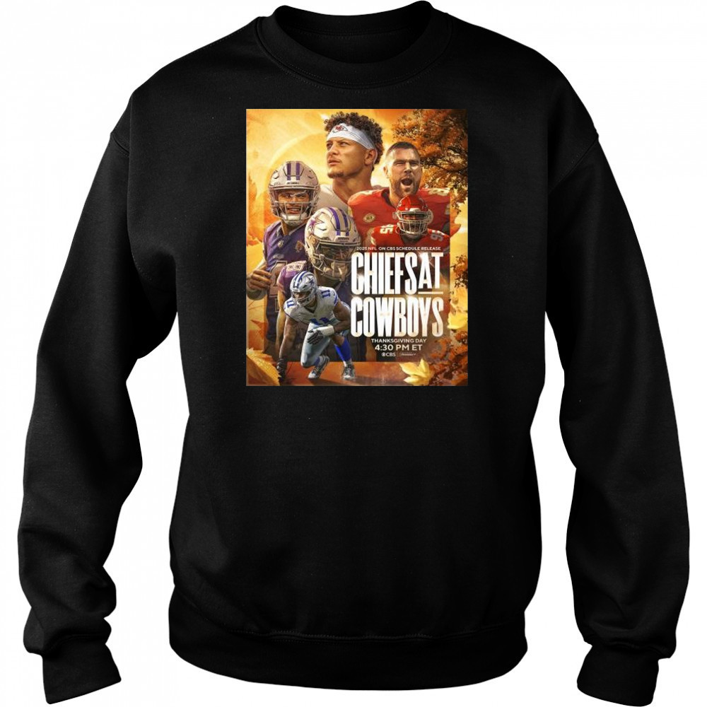 2025 NFL On CBS Schedule Release Kansas City Chiefs at Dallas Cowboys Thanksgiving Day Nov 27 t-shirt Hoodie