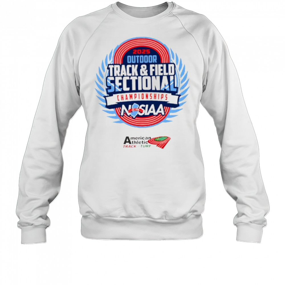 2025 NJSIAA Outdoor Track and Field Sectional Championship shirt Sweatshirt