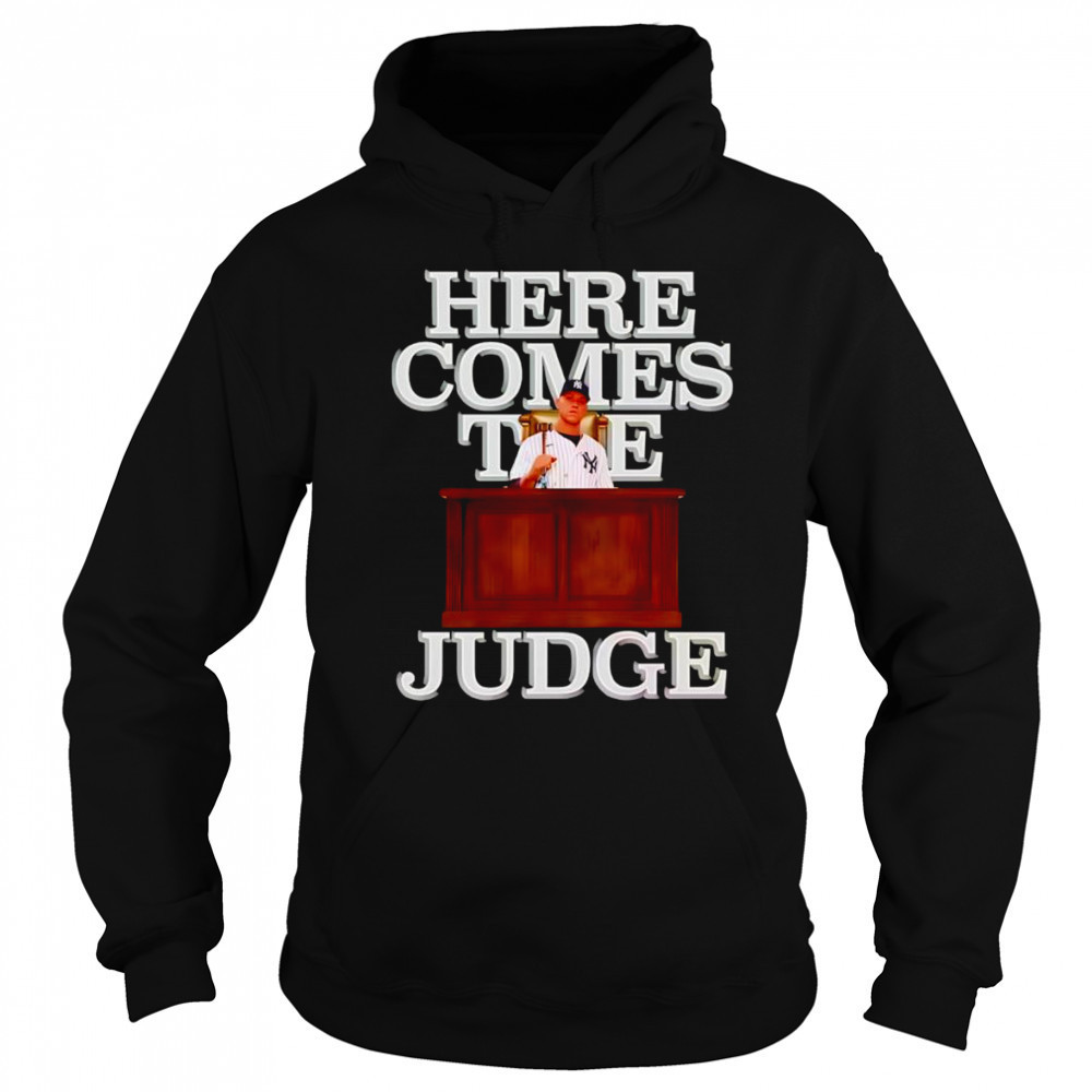 Aaron Judge here comes the Judge shirt Sweatshirt